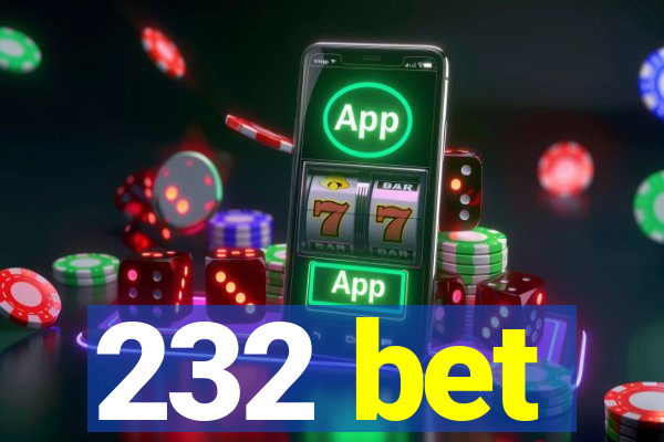 232 bet